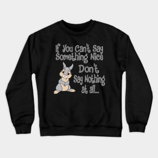 Thumper "my mama says" t-shirt Crewneck Sweatshirt